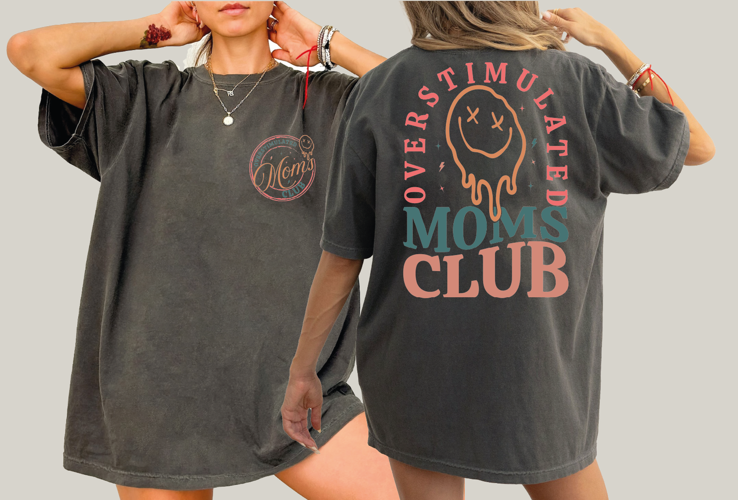 Overstimulated Moms Club Comfort Colors Shirt X630