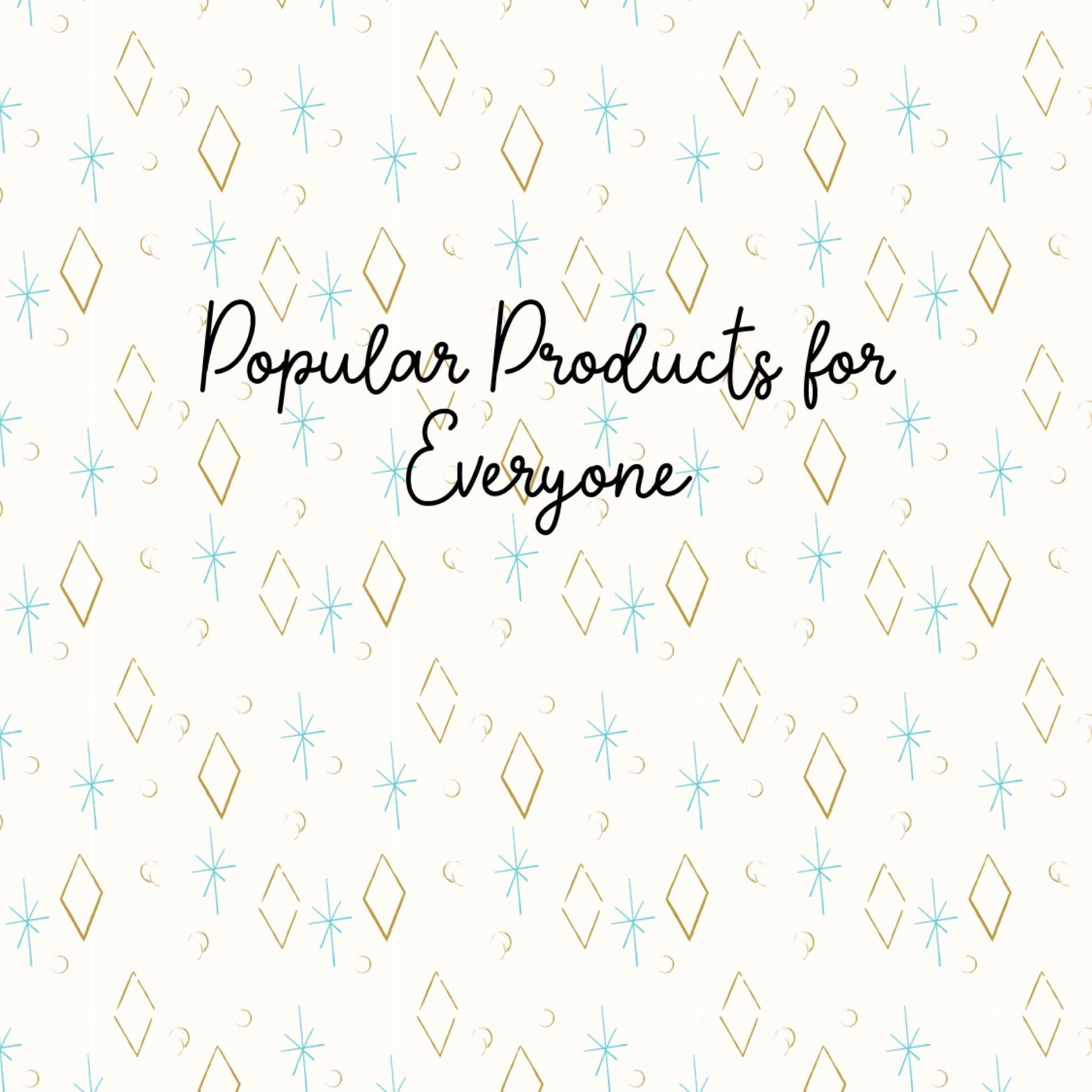 Popular Products for Everyone