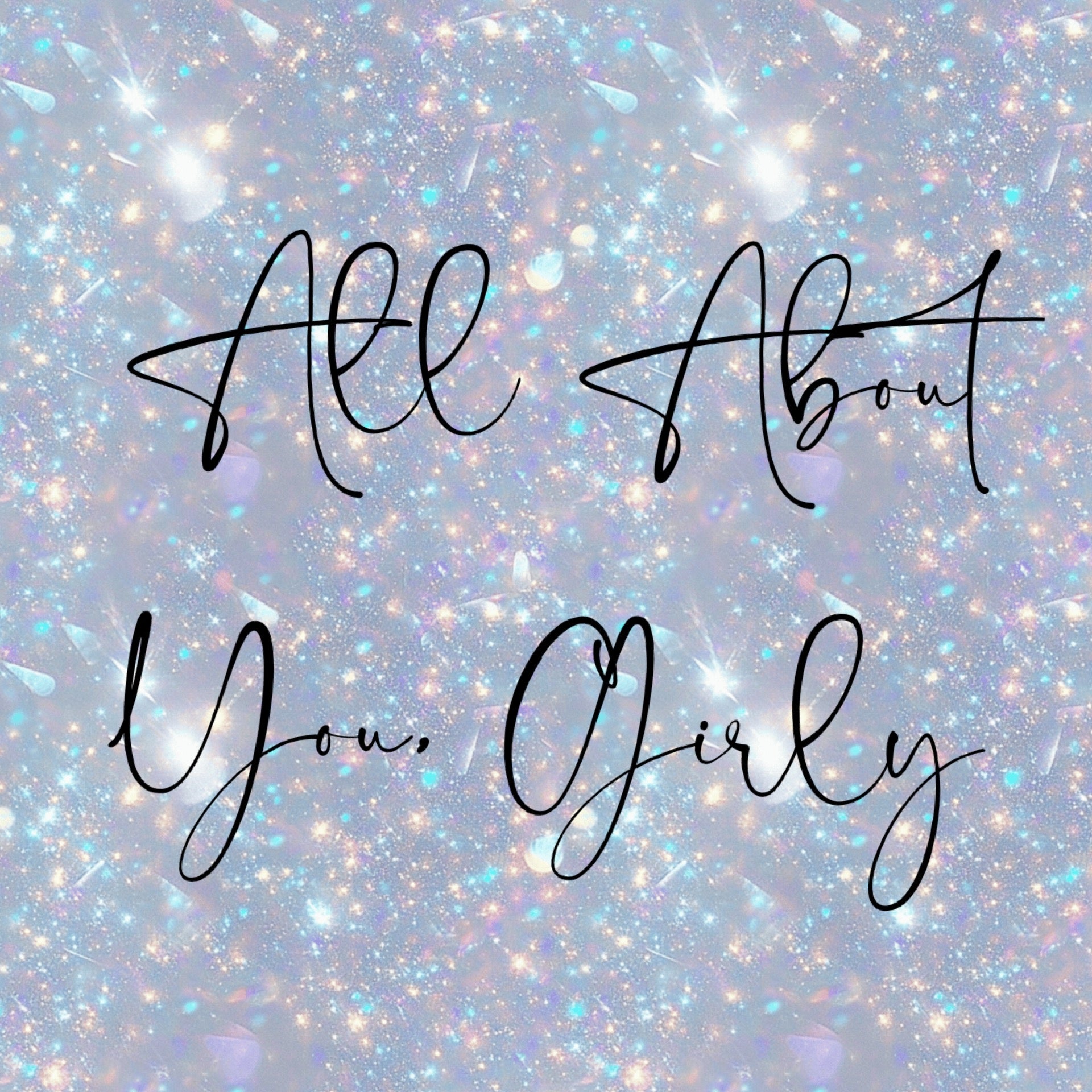 All About You, Girl.